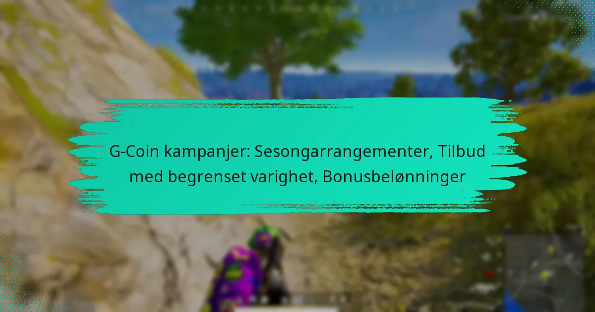 G-Coin kampanjer: Sesongarrangementer, Tilbud med begrenset varighet, Bonusbelønninger