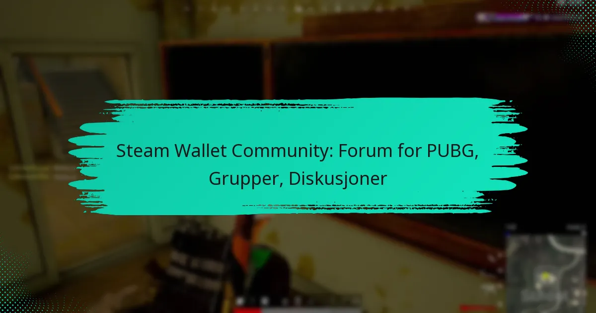 Steam Wallet Community: Forum for PUBG, Grupper, Diskusjoner