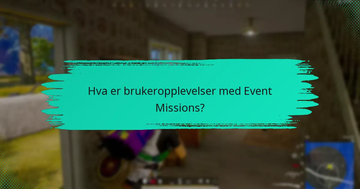 Hvilke forslag har brukerne for å forbedre Event Missions?