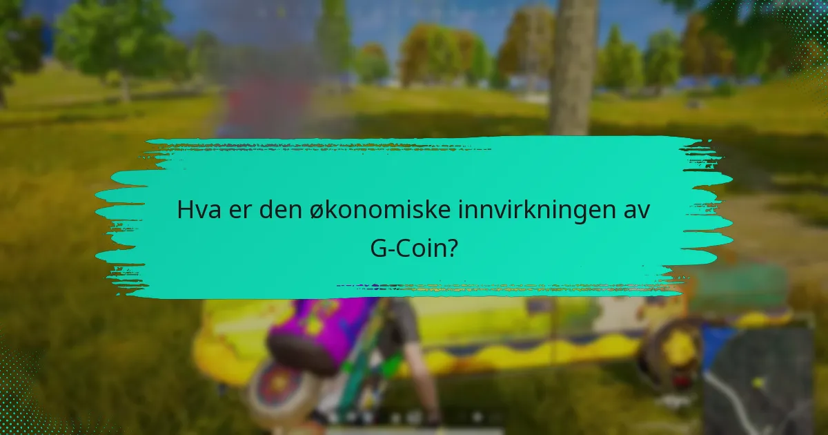 Hva er den økonomiske innvirkningen av G-Coin?