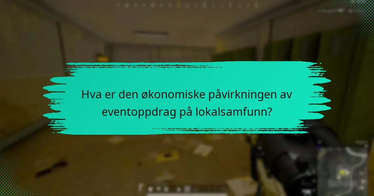 Hva er den økonomiske påvirkningen av eventoppdrag på lokalsamfunn?