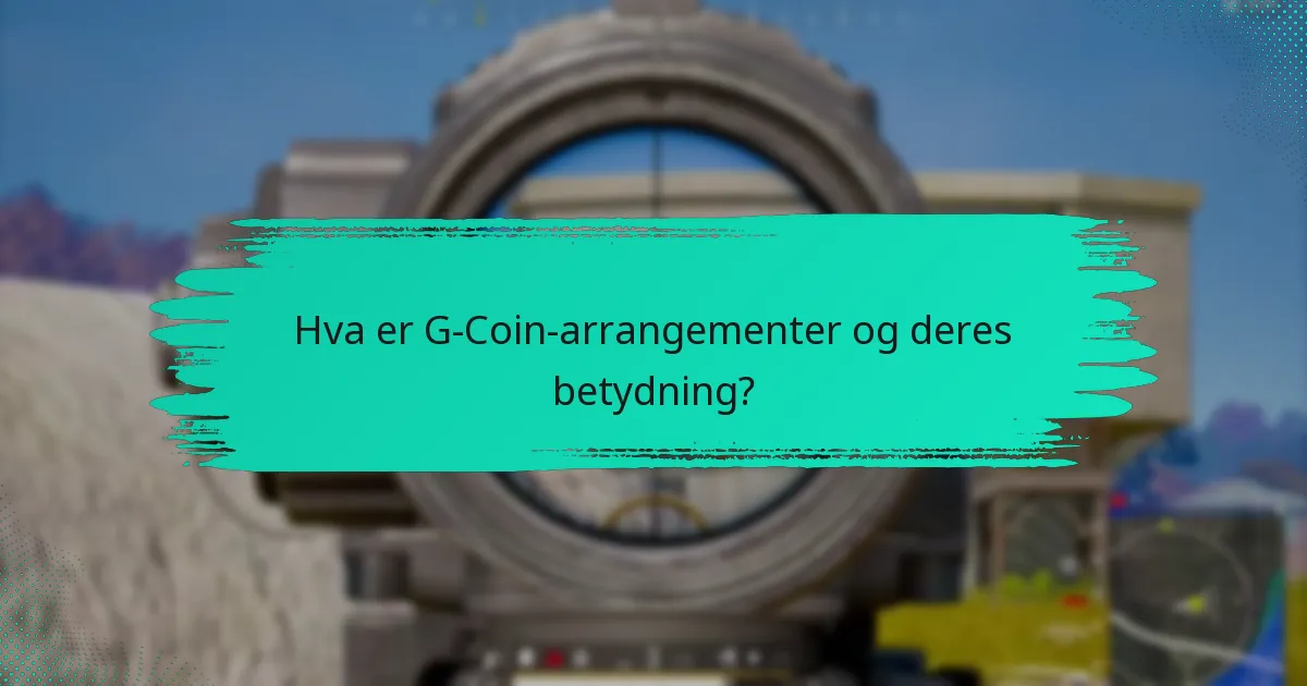 Hvordan kan jeg delta i G-Coin-arrangementer?