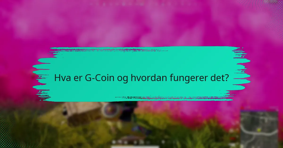 Hvordan kan G-Coin brukes til kjøp i spillet?
