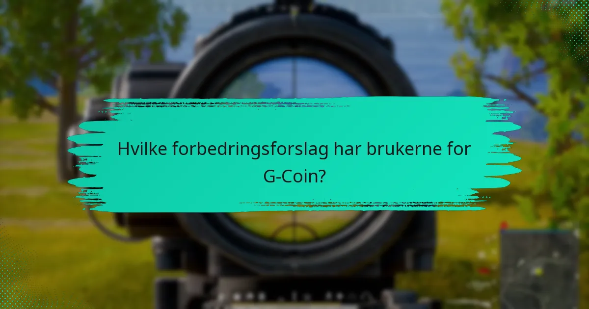 Hvilke funksjonsforespørsel er populære blant G-Coin-brukere?