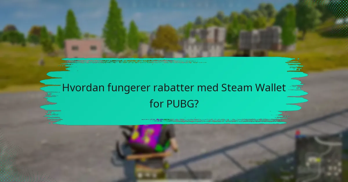 Hva er de beste praksisene for å bruke en Steam Wallet?