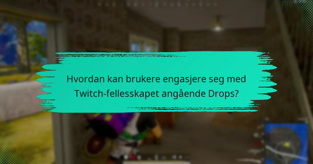 Hva er vanlige spørsmål relatert til Twitch Drops-varsler?