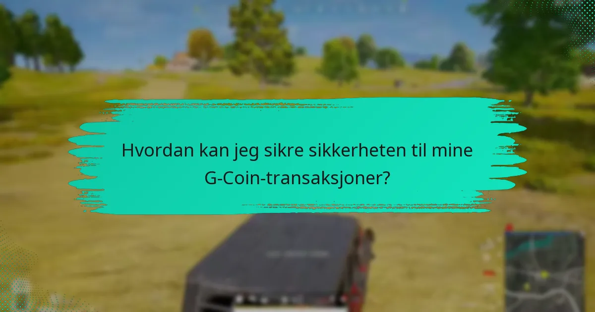 Hvilke vanlige problemer kan oppstå under G-Coin-overføringer?